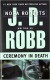 Ceremony in Death - J.D. Robb