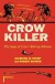 Crow Killer: The Saga of Liver-Eating Johnson (Mid... - Raymond W. Thorp, Raymond W. Thorp Jr., Robert Bunker