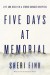 Five Days at Memorial: Life and Death in a Storm-R... - Sheri Fink