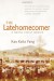 The Latehomecomer: A Hmong Family Memoir - Kao Kalia Yang