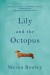 Lily and the Octopus - Steven Rowley