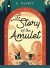 The Story Of The Amulet - E. Nesbit