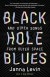 Black Hole Blues and Other Songs from Outer Space - Janna Levin