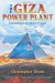 The Giza Power Plant : Technologies of Ancient Egy... - Christopher Dunn