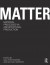 Matter: Material Processes in Architectural Production - Gail Peter Borden, Michael Meredith