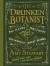 The Drunken Botanist: The Plants That Create the W... - Amy Stewart