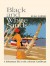 Black And White Sands: A Bohemian Life In The Colo... - Elma Napier