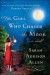 The Girl Who Chased the Moon - Sarah Addison Allen