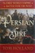 Persian Fire: The First World Empire and the Battl... - Tom Holland