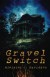 Gravel Switch: A Weird Tale of Extreme Horror (The... - Aleister Davidson