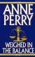 Weighed in the Balance - Anne Perry