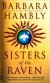 Sisters of the Raven (Aspect Fantasy) - Barbara Hambly