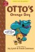 Otto's Orange Day: Toon Books Level 3 - Frank Cammuso, Jay Lynch