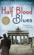 Half Blood Blues - Esi Edugyan