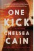 One Kick: A Novel (A Kick Lannigan Novel) - Chelsea Cain