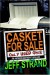 Casket For Sale (Only Used Once) - Jeff Strand