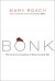 Bonk: The Curious Coupling of Science and Sex - Mary Roach