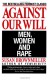 Against Our Will: Men, Women and Rape - Susan Brownmiller