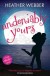 Undeniably Yours - Heather Webber