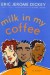 Milk In My Coffee - Eric Jerome Dickey