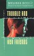 Trouble and Her Friends - Melissa Scott