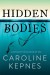 Hidden Bodies - Caroline Kepnes