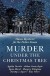 Murder Under the Christmas Tree: Ten Classic Crime... - Bill & Martin Greenberg (eds.), Ian Fleming, Leslie Charteris, John D. MacDonald, W. Somerset Maugham, Peter O'Donnell, Sir Arthur Conan Doyle, Erle Stanley Gardner, John Jakes, Edward D. Hoch, Cornell Woolrich, William E. Barrett, Bruce Cassiday, Mic