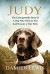 Judy: The Unforgettable Story of the Dog Who Went to War and Became a True Hero - Damien Lewis