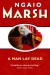 A Man Lay Dead - Ngaio Marsh