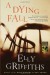 A Dying Fall - Elly Griffiths