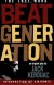 Beat Generation: The Lost Work - Jack Kerouac, A.M. Homes