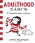 Adulthood is a Myth: A Sarah's Scribbles Collection - Sarah Andersen