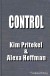 Control - Kim Pritekel, Alexa Hoffman