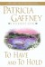 To Have and To Hold - Patricia Gaffney