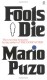 Fools Die - Mario Puzo