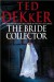 Ted Dekker'sThe Bride Collector [Hardcover](2010) - T., (Author) Dekker