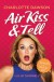 Air Kiss and Tell - Charlotte Dawson