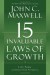 The 15 Invaluable Laws of Growth: Live Them and Reach Your Potential - John C. Maxwell