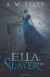 Ella, The Slayer - A. W. Exley