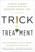Trick or Treatment: The Undeniable Facts about Alternative Medicine - Simon Singh, Edzard Ernst