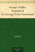 Aesop's Fables Translated by George Fyler Townsend - Aesop, George Fyler Townsend