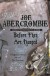 Before They Are Hanged  - Joe Abercrombie