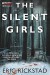 The Silent Girls - Eric Rickstad
