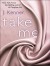 Take Me - J. Kenner