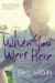 When You Were Here - Daisy Whitney