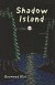 Shadow Island: A Spooky Tale of Lake Superior - Raymond Bial