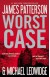 Worst Case  - James Patterson