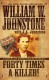 Forty Times a Killer:: A Novel of John Wesley Hardin - William W. Johnstone, J.A. Johnstone