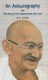 An Autobiography: The Story of My Experiments with Truth - Mahatma Gandhi