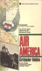 Air America: The Explosive Inside Story Of The CIA's Supersecret Airline - Christopher Robbins